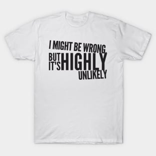 i might be wrong but it's highly unlikely T-Shirt